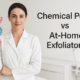 Chemical Peels vs At-Home Exfoliators
