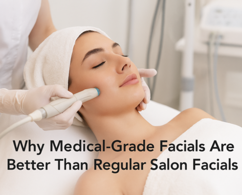 Why Medical-Grade Facials Are Better Than Regular Salon Facials